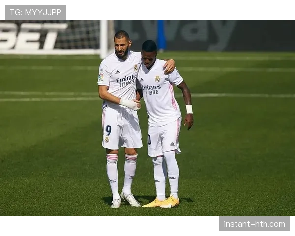 门迪与维尼修斯默契连线，攻防效率飙升助球队再创佳绩